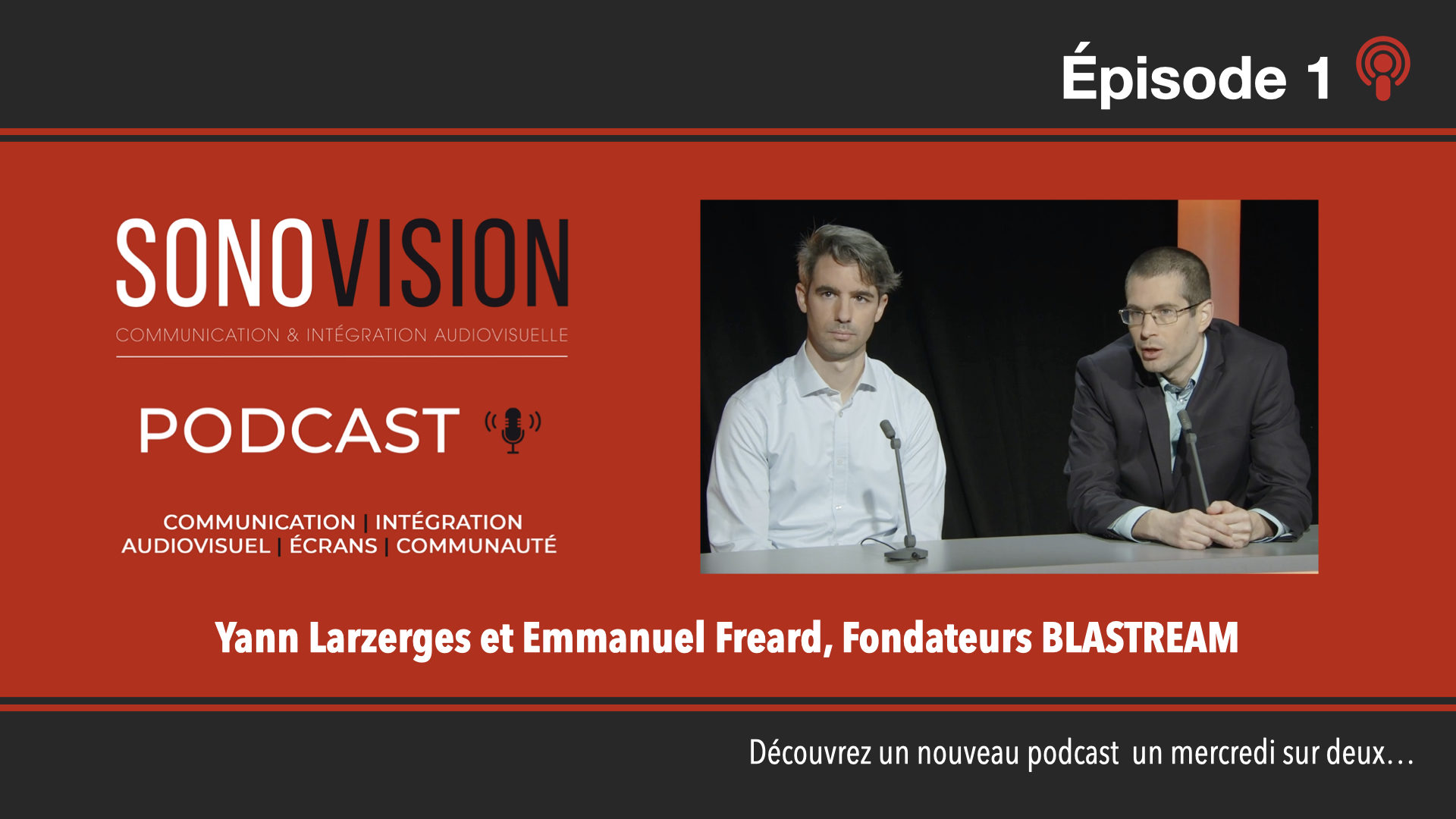 Sonovision inaugure sa saison 2 de podcasts avec Blastream © DR