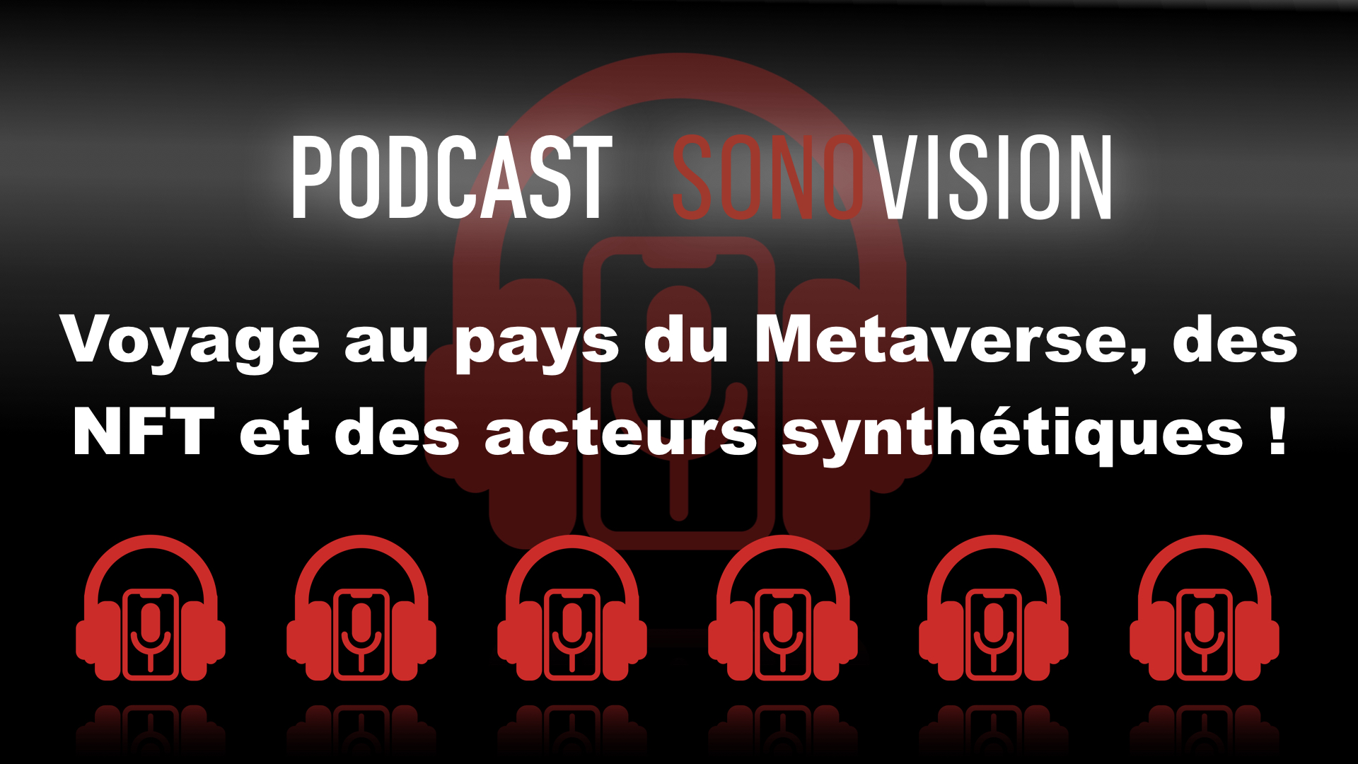 Metaverse, NFT and syntax acteurs au menu du Podcast de la semaine!