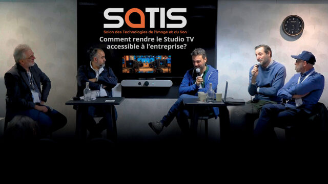 « Comment rendre le studio TV accessible à l’entreprise », une conférence SATIS animée par Gilbert Wayenborgh (DigitalNews TV) avec et Nicolas Damuni (Vizrt), Alexis Ferrebeuf (New Tone Studio), Mathieu Chavanne (AMP Visual TV/Letsee – Smart Studio) et Vincent Dhennin (R&L Media).