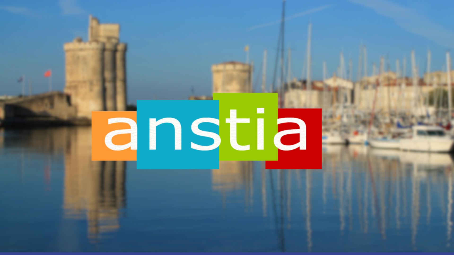 Rencontres ANSTIA 2026 : Cap sur La Rochelle pour un événement phare !